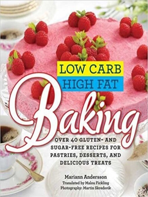 Title details for Low Carb High Fat Baking by Mariann Andersson - Available